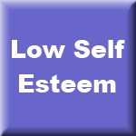 Low Self Esteem